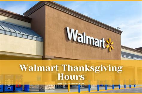 walmart store hours thanksgiving eve|walmart thanksgiving hours near me.